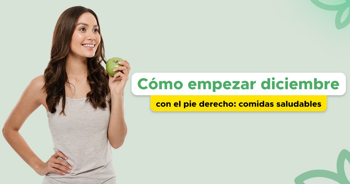 Cómo empezar diciembre con el pie derecho: comidas saludables